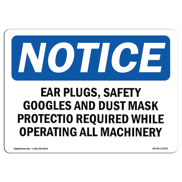 OSHA Sign, Ear Plugs Safety Goggles Dust Mask, 24in X 18in Aluminum, 24" W, 18" H, Landscape